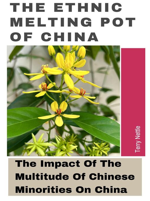 Title details for The Ethnic Melting Pot of China by Terry Nettle - Available